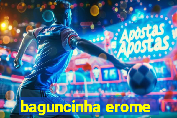 baguncinha erome